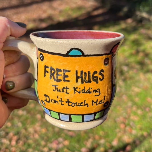 Free Hugs, Just Kidding Mug